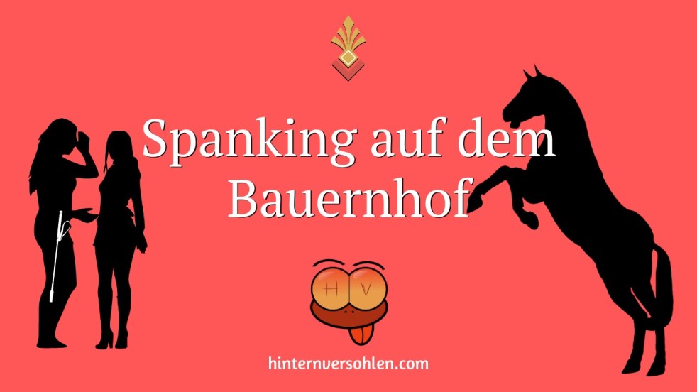 Spanking Geschichte Spanking auf dem Bauernhof - FF